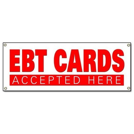 SIGNMISSION EBT CARDS BANNER SIGN accepted here Electronic Benefits Transfer signs B-72 Ebt Cards